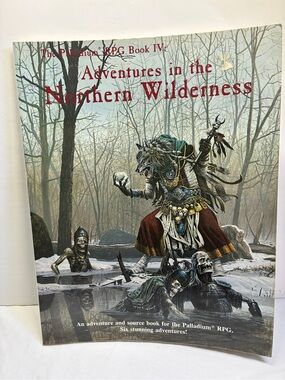 Palladium RPG Book IV - Adventures in the Northern Wilderness 1st Printing, 1989